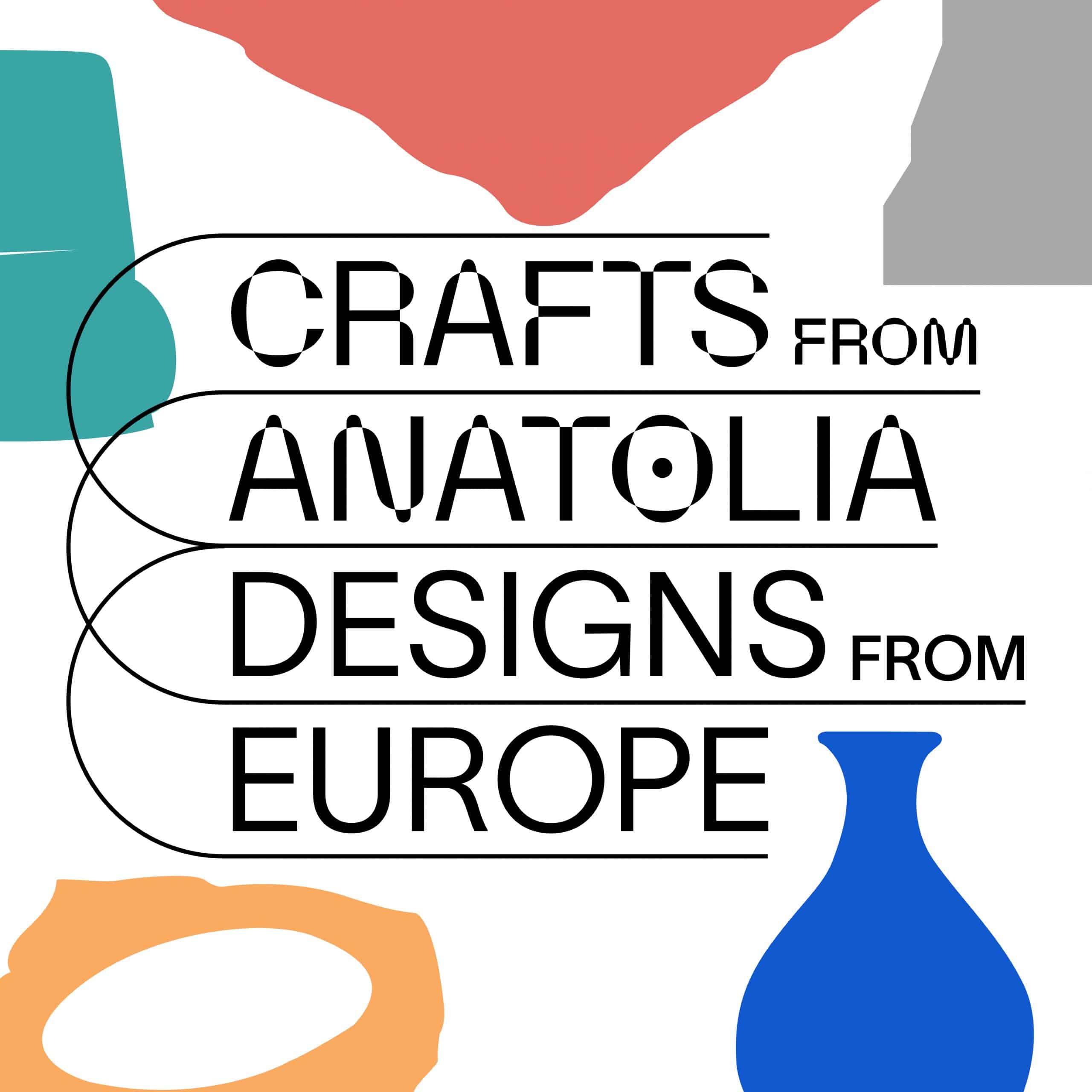 Crafts from Anatolia, Designs from Europe